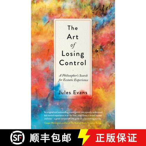 【3-4周达】The Art of Losing Control: A Philosopher's Search for Ecstatic Experience [9781782118787]