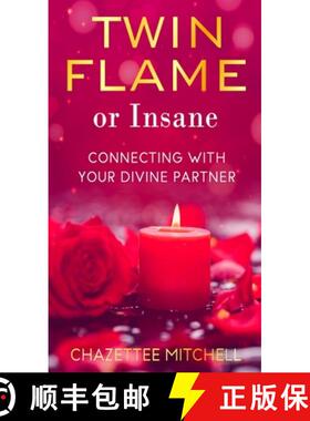 【3-4周达】Twin Flame Or Insane: Connecting With Your Divine Partner [9780578980508]
