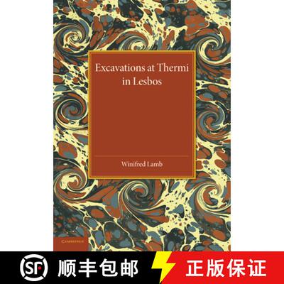 【3-4周达】Excavations at Thermi in Lesbos [9781107433106]