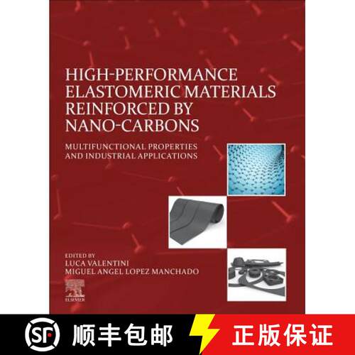 【3-4周达】High-Performance Elastomeric Materials Reinforced by Nano-Carbons: Multifunctional Propert... [9780128161982]