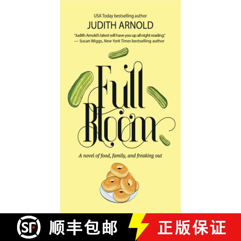 【4周达】Full Bloom : A Novel of Food, Family, and Freaking Out [9781611883077]