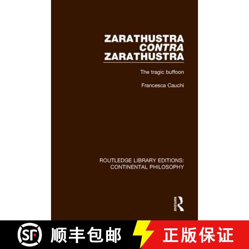 【3-4周达】Zarathustra Contra Zarathustra : The Tragic Buffoon [9781138089471]
