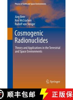 【3-4周达】Cosmogenic Radionuclides : Theory and Applications in the Terrestrial and Space Environments [9783642146503]