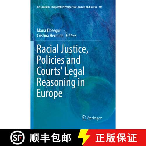 【3-4周达】Racial Justice, Policies and Courts' Legal Reasoning in Europe (Softcover reprint of the o... [9783319851891]