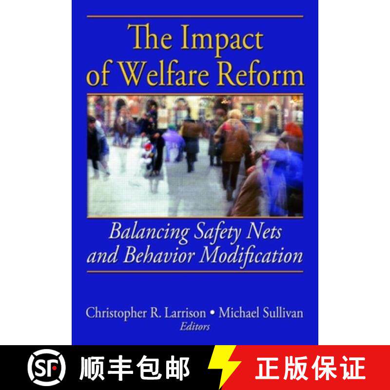 【3-4周达】The Impact of Welfare Reform: Balancing Safety Nets and Behavior Modification [9780789031594]