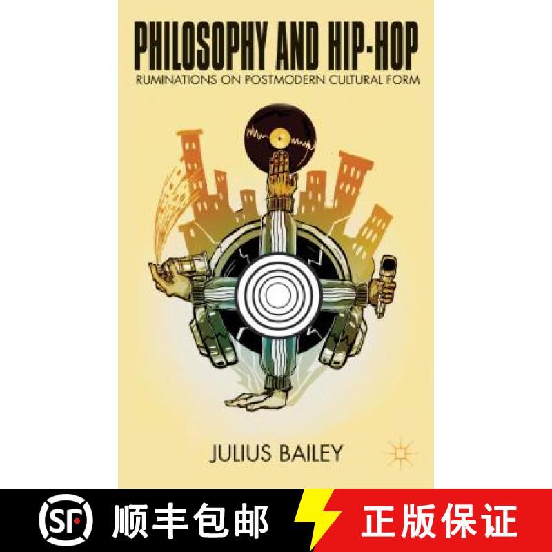【3-4周达】Philosophy and Hip-Hop: Ruminations on Postmodern Cultural Form [9781137429933]