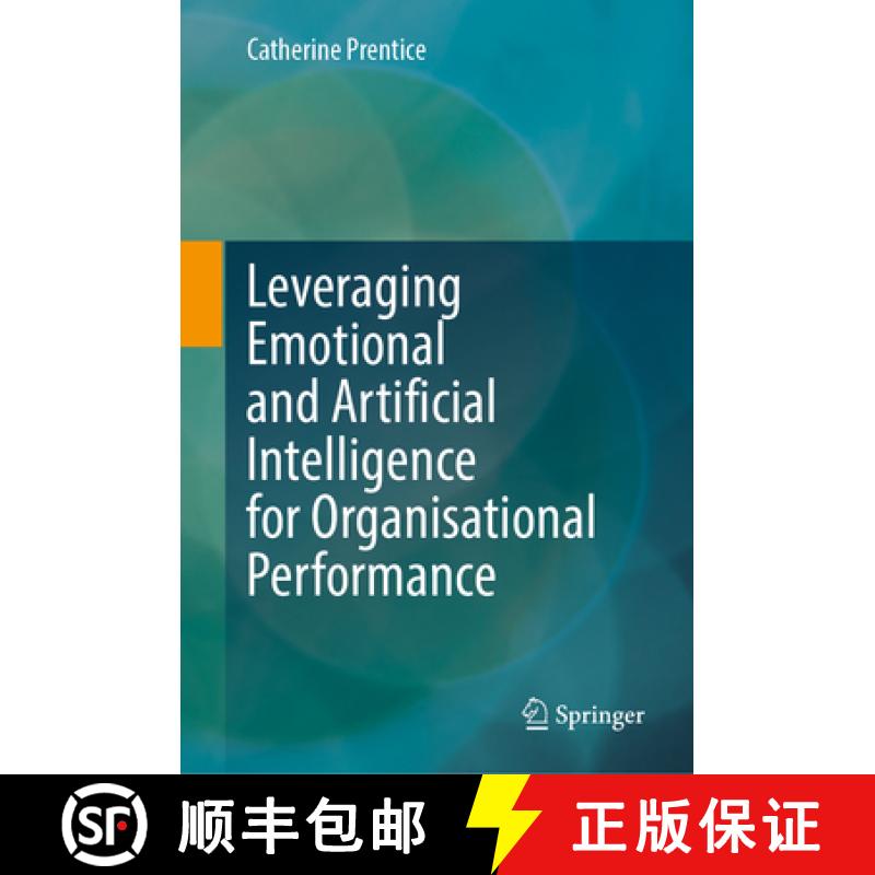 【3-4周达】Leveraging Emotional and Artificial Intelligence for Organisational Performance [9789819918645]