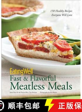 【3-4周达】Eatingwell Fast & Flavorful Meatless Meals: 150 Healthy Recipes Everyone Will Love [9780881509434]
