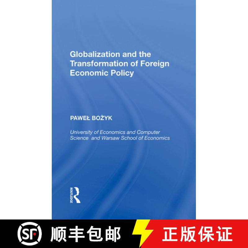 【3-4周达】Globalization and the Transformation of Foreign Economic Policy [9781138357013]