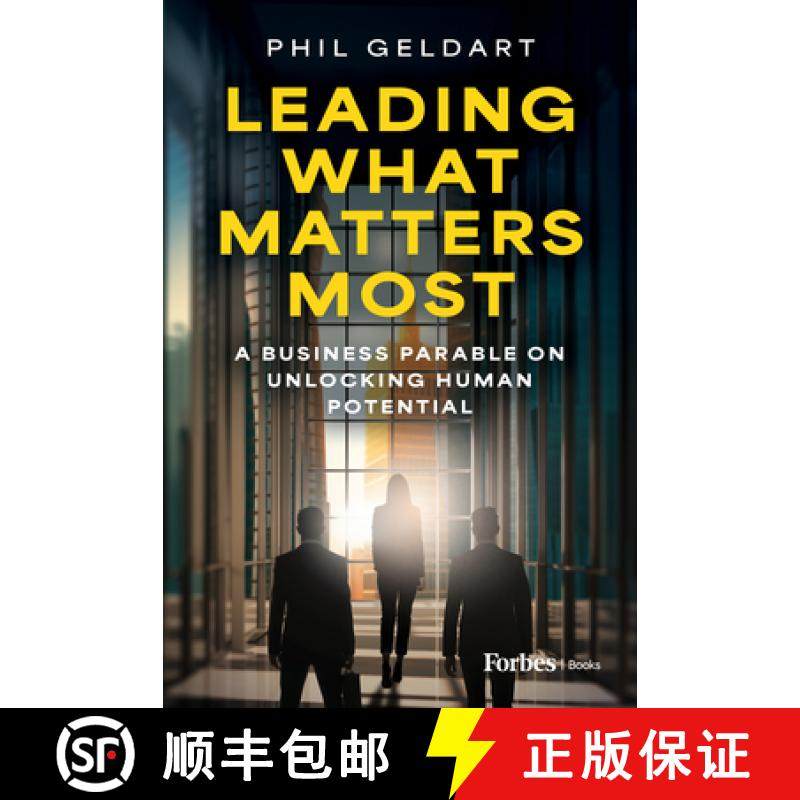 【3-4周达】Leading What Matters Most : A Business Parable on Unlocking Human Potential [9798887502472]