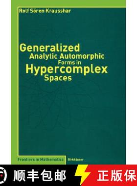 【3-4周达】Generalized Analytic Automorphic Forms in Hypercomplex Spaces [9783764370596]