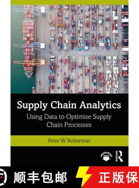 【3-4周达】Supply Chain Analytics: Using Data to Optimise Supply Chain Processes [9780367540067]