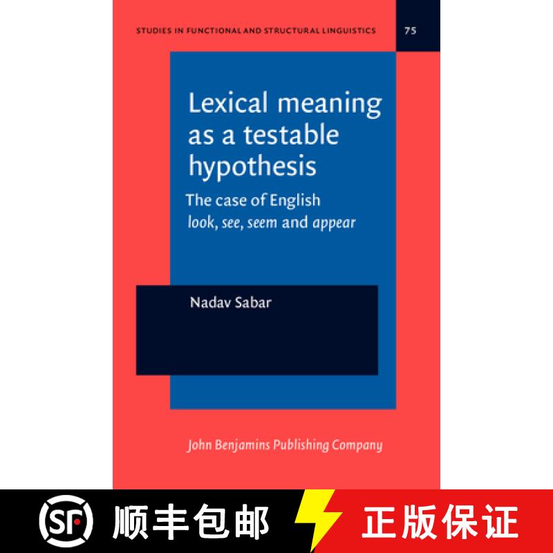 【2-3周达】Lexical meaning as a testable hypothesis.The case of English look, see, seem and appear. [9789027200426]