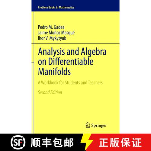 【3-4周达】Analysis and Algebra on Differentiable Manifolds : A Workbook for Students and Teachers (2... [9789400793309]