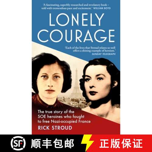 【3-4周达】Lonely Courage : The true story of the SOE heroines who fought to free Nazi-occupied France [9781471155666]