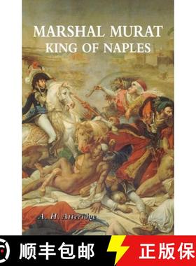 【3-4周达】Marshal Murat: King of Naples [9781474540278]