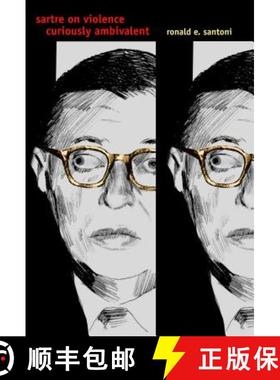 【3-4周达】Sartre on Violence: Curiously Ambivalent [9780271023007]