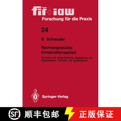 【3-4周达】Rechnergestützte Konstruktionsarbeit: Humane und wirtschaftliche Gestaltung von Organisat... [9783540516606]