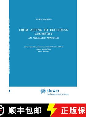 【3-4周达】From Affine to Euclidean Geometry : An Axiomatic Approach [9789027712431]