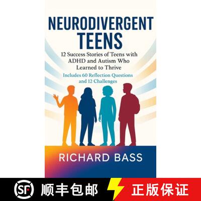 【3-4周达】精装 Neurodivergent Teens: 12 Success Stories of Teens with ADHD and Autism Who Learned to... [9781958350430]