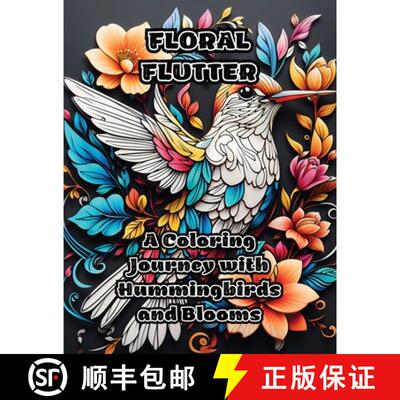 【3-4周达】Floral Flutter: A Coloring Journey with Hummingbirds and Blooms [9798868938870]