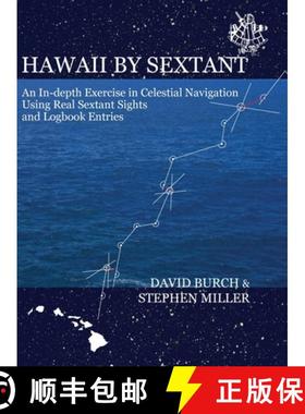 预订 Hawaii by Sextant: An In-Depth Exercise in Celestial Navigation Using Real Sextant Sights and Lo... [9780914025726]