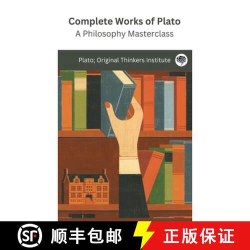 【3-4周达】精装 Complete Works of Plato: A Philosophy Masterclass (Grapevine edition): A Philosophy M... [9789360077761]
