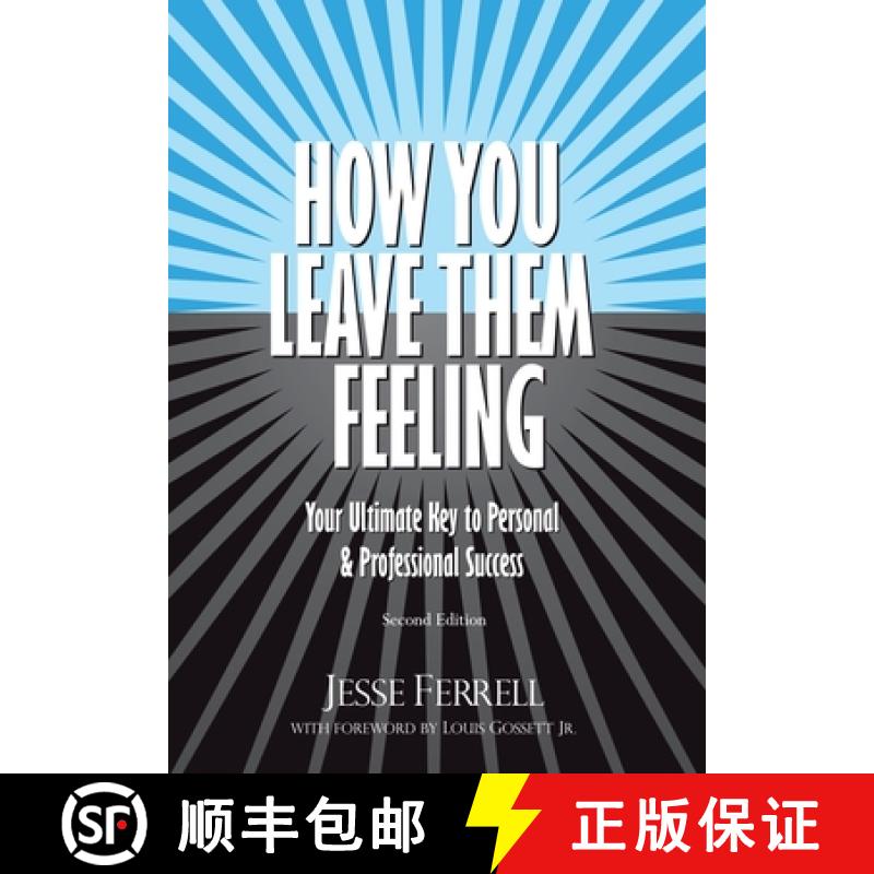 【3-4周达】How You Leave Them Feeling: Your Ultimate Key to Personal & Professional Success [9781955985390]