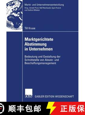 【3-4周达】Marktgerichtete Abstimmung in Unternehmen : Bedeutung und Gestaltung der Schnittstelle von... [9783835007659]