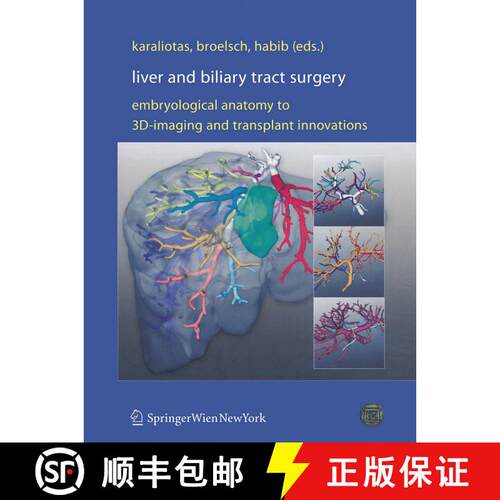 【3-4周达】Liver and Biliary Tract Surgery : Embryological Anatomy to 3D-Imaging and Transplant Innov... [9783709119099]