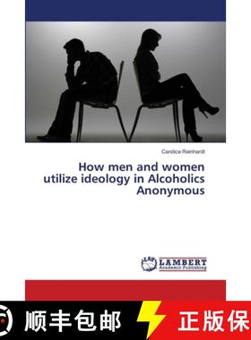 预订 How men and women utilize ideology in Alcoholics Anonymous [9783659455520]