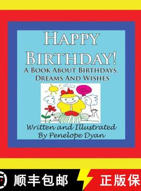 【3-4周达】Happy Birthday! A Book About Birthdays, Dreams And Wishes [9781935118732]