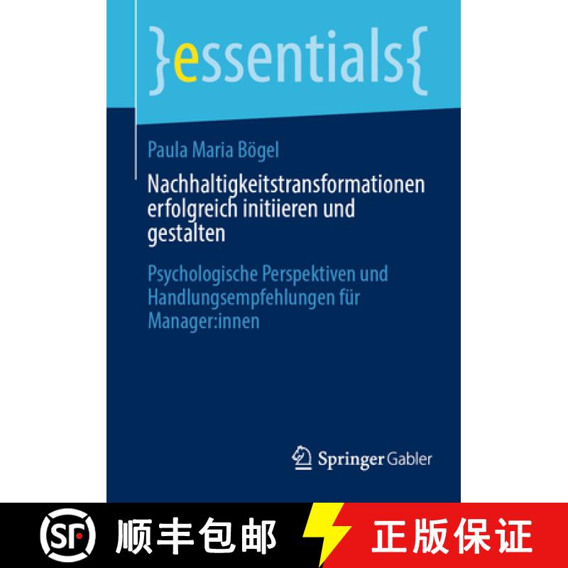 【3-4周达】Nachhaltigkeitstransformationen Erfolgreich Initiieren Und Gestalten: Psychologische Persp... [9783662686928]