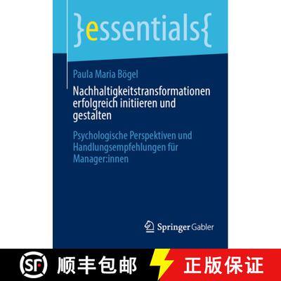 【3-4周达】Nachhaltigkeitstransformationen Erfolgreich Initiieren Und Gestalten: Psychologische Persp... [9783662686928]