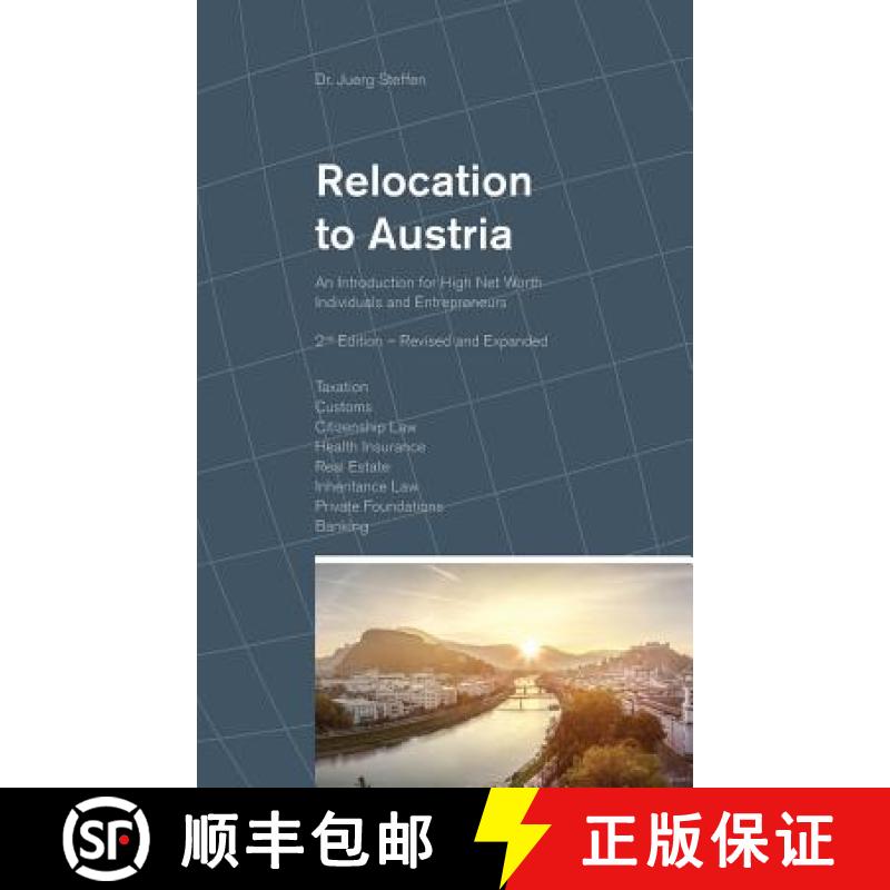 【3-4周达】Relocation to Austria: An Introduction for High Net Worth Individuals and Entrepreneurs [9783952474266]