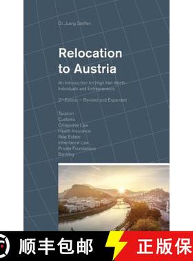 【3-4周达】Relocation to Austria: An Introduction for High Net Worth Individuals and Entrepreneurs [9783952474266]