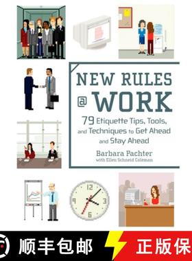 【3-4周达】New Rules @ Work: 79 Etiquette Tips, Tools, and Techniques to Get Ahead and Stay Ahead [9780735204072]