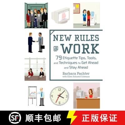 【3-4周达】New Rules @ Work: 79 Etiquette Tips, Tools, and Techniques to Get Ahead and Stay Ahead [9780735204072]