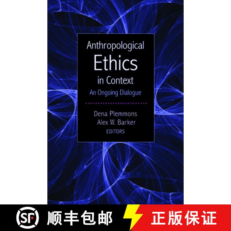 【3-4周达】Anthropological Ethics in Context: An Ongoing Dialogue [9781611328806]