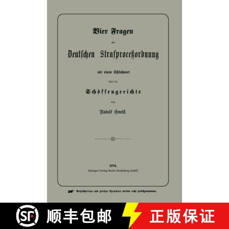 【3-4周达】Vier Fragen Zur Deutschen Strafprocessordnung Mit Einem Schlusswort UEber Die Schoeffenger... [9783662317761]
