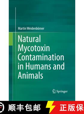 【3-4周达】Natural Mycotoxin Contamination in Humans and Animals [9783319361611]