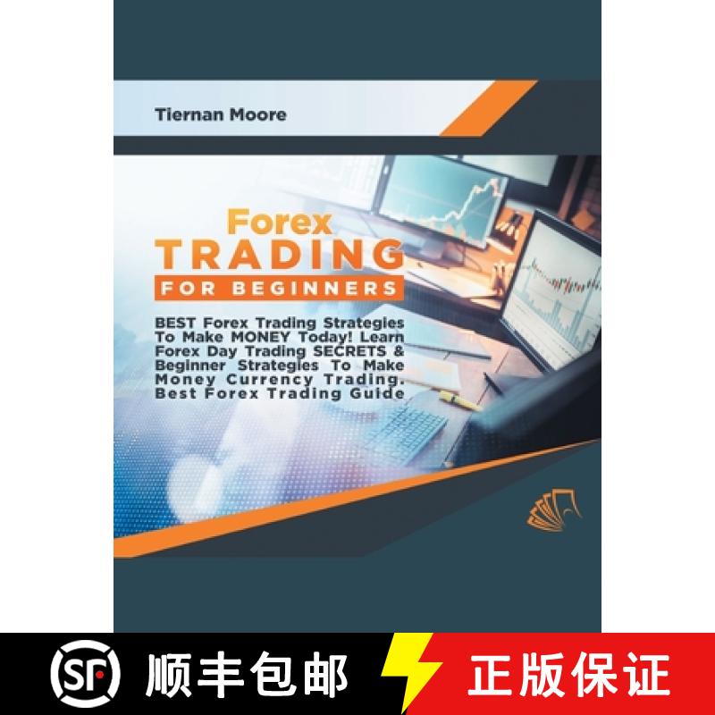 【2-3周达】Forex Trading for Beginners Best Forex Trading Strategies To Make Money Today! Learn Forex... [9781617044526]