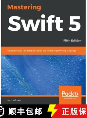 预订 Mastering Swift 5 - Fifth Edition - Fifth Edition: Deep dive into the latest edition of the Swif... [9781789139860]