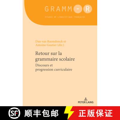 【3-4周达】Retour sur la grammaire scolaire: Discours et progression curriculaire [9783034350518]
