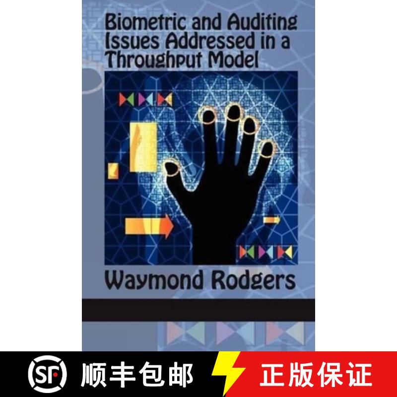 【3-4周达】Biometric and Auditing Issues Addressed in a Throughput Model [9781617356537]