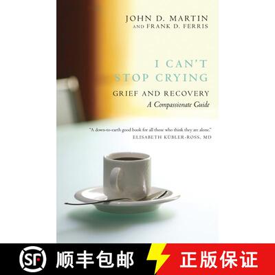 【3-4周达】I Can't Stop Crying: A Compassionate Guide to Grief and Recovery [9780771054617]