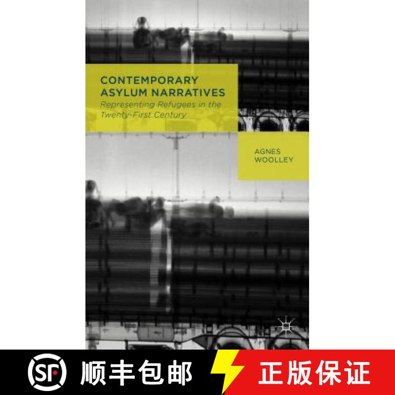 【3-4周达】Contemporary Asylum Narratives: Representing Refugees in the Twenty-First Century [9781137299055]