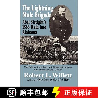 【3-4周达】The Lightning Mule Brigade: Abel Streight's 1863 Raid into Alabama [9781439219966]