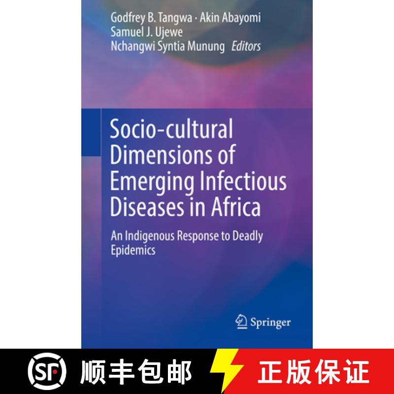 【3-4周达】Socio-Cultural Dimensions of Emerging Infectious Diseases in Africa: An Indigenous Respons... [9783030174736]