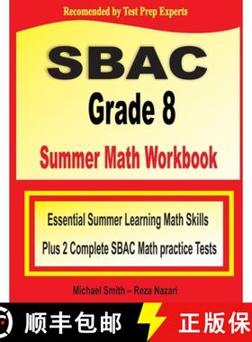 预订 SBAC Grade 8 Summer Math Workbook: : Essential Summer Learning Math Skills plus Two Complete SBA... [9781646127924]